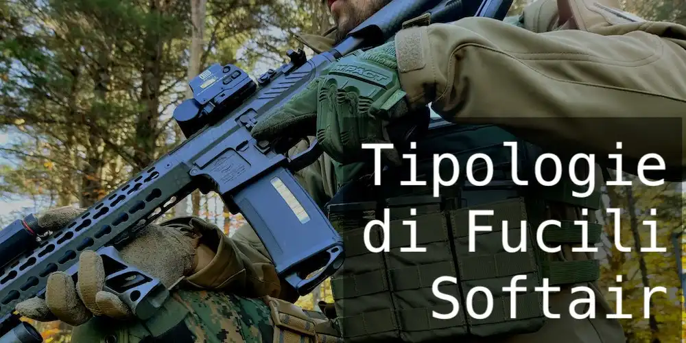 tipologie fucili airsoft